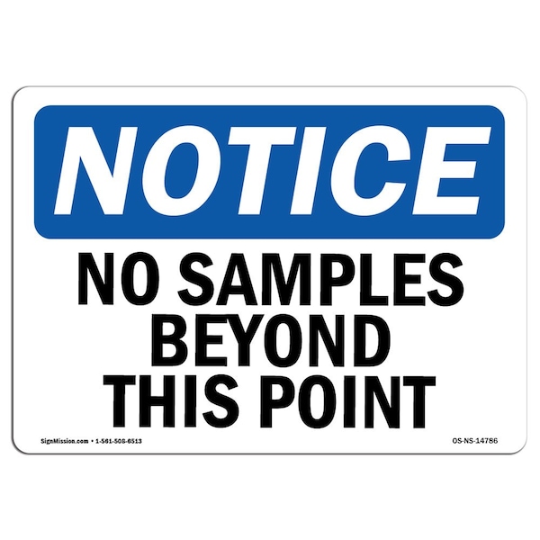 Safety Sign, OSHA Notice, 12" Height, 18" Width, No Samples Beyond This Point Sign, Landscape